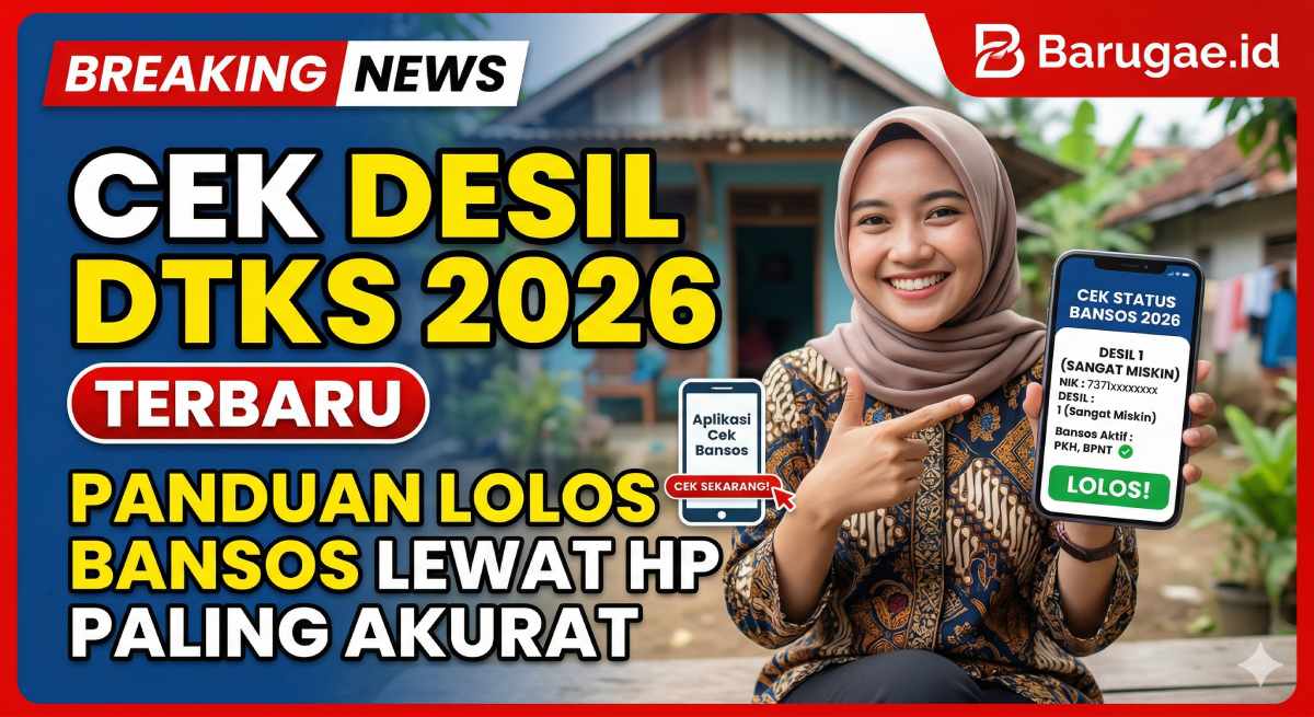 Cara Cek Desil DTKS 2026 Lewat HP dan Syarat Kelayakan Bansos